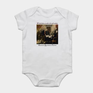 We Hold These Truths Baby Bodysuit